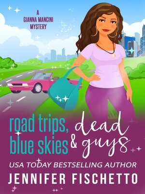 cover image of Road Trips, Blue Skies and Dead Guys